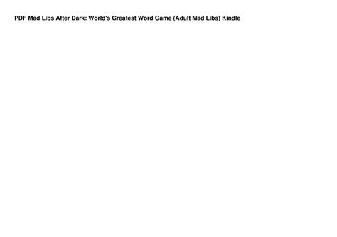 Mad Libs After Dark: Worlds Greatest Word Game。